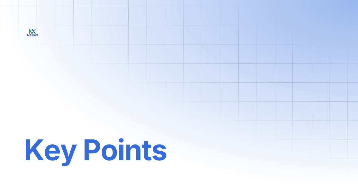 Key Points | Nexus Payments Docs