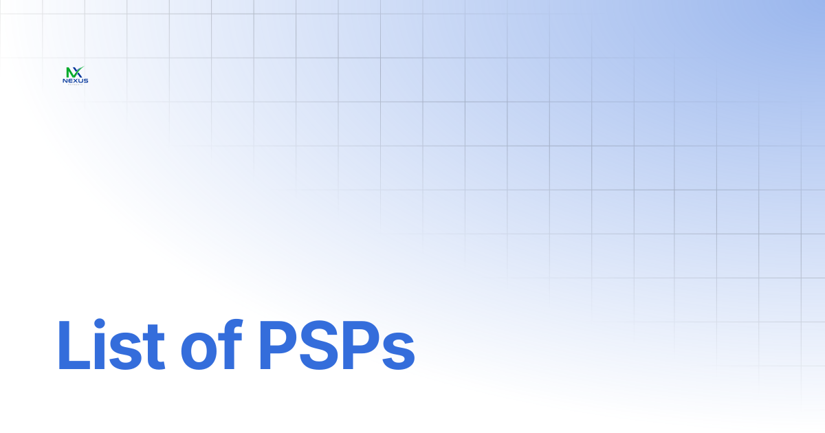 List of PSPs | Nexus Payments Docs