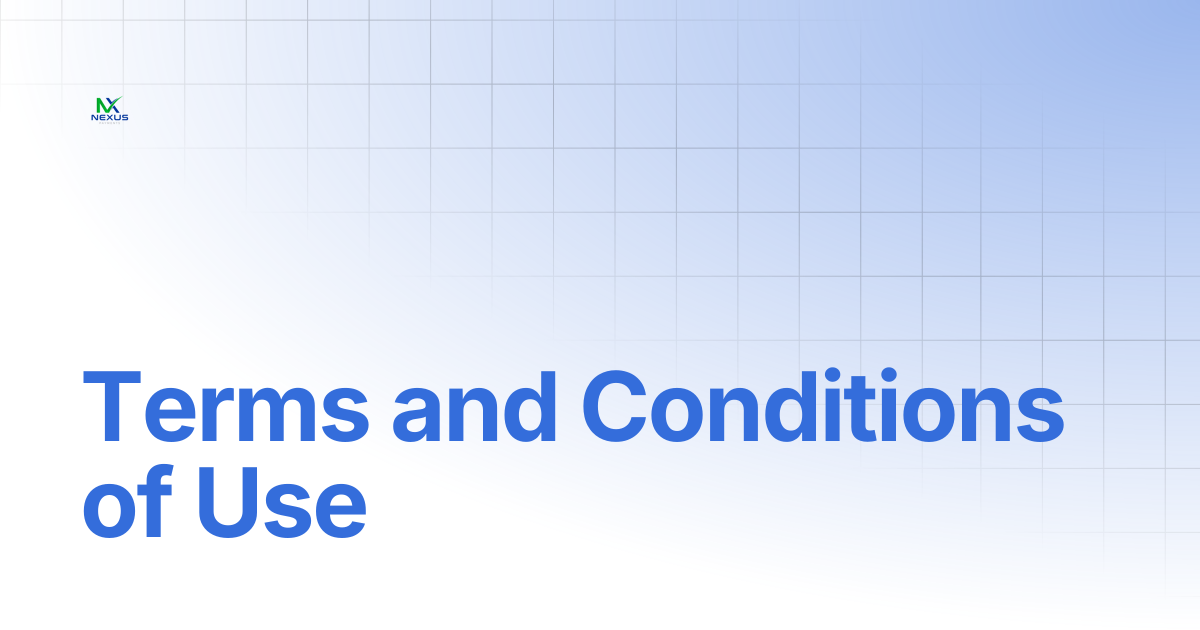 Terms and Conditions of Use | Nexus Payments Docs